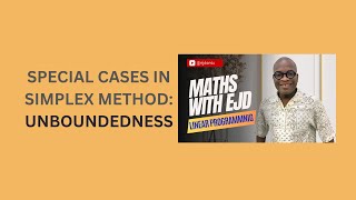 21 Special Cases in Simplex Method Unboundedness [upl. by Hahsia]