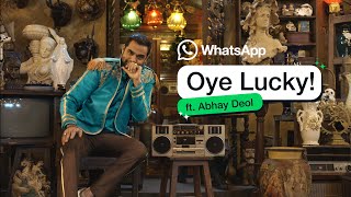 WhatsApp presents ‘Oye Lucky’ ft Abhay Deol [upl. by Shelbi822]