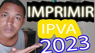 IMPRIMIR IPVA 2023 RAPIDO  SEM SAIR DE CASA [upl. by Natloz588]