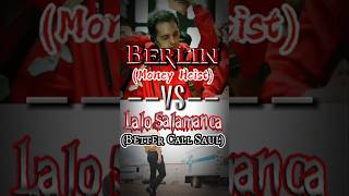 Berlin Money Heist VS Lalo Salamanca BCS battleedit edit breakingbad moneyheist [upl. by Enerol495]