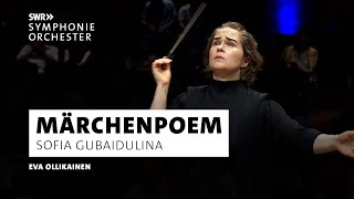 Gubaidulina · Märchenpoem · SWR Symphonieorchester · Eva Ollikainen · Klassik  SWR Kultur [upl. by Arataj]