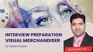 Visual Merchandiser interview Class for UK Skilled worker Visa [upl. by Clercq]