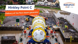 Hinkley Point C  Delivery of the first steam generator [upl. by Ettena]