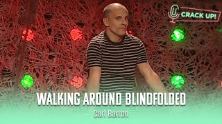 Walking Around Blindfolded With Carl Barron  Carl Baron  Crack Up [upl. by Cohn]