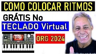 ORG 2024 COMO COLOCAR RITMOS No Teclado Virtual [upl. by Harutak903]