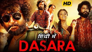 Dasara Full movie in Hindi Dubbed  Keerthy Suresh  Nani  Review amp Facts [upl. by Nolak]