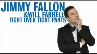 I Got My Tight Pants On Jimmy Fallon Will Farrell INSTRUMENTAL [upl. by Nomelif]