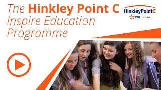 The Hinkley Point C Inspire Education Programme [upl. by Esila]