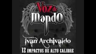 Voz De Mando  Ivan Archivaldo [upl. by Katharine]