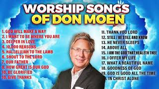 Best Don Moen Worship Songs with Lyrics ✝️ [upl. by Suirauqram963]