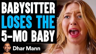 BABYSITTER LOSES The 5MonthOld Baby She Lives To Regret It  Dhar Mann [upl. by Annah32]