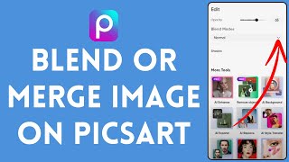 How to Blend or Merge Image on Picsart 2024 [upl. by Iknarf]