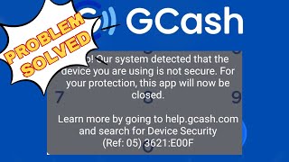 Our system detected that the device you are using is not secure problem solved  GCASH PROBLEM [upl. by Anot]