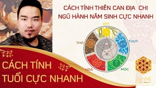 Cách TÍNH TUỔI Thiên Can Địa Chi CỰC NHANH BÍ TRUYỀN Biết Năm Nay Năm Con Gì Ngũ Hành Mệnh Gì [upl. by Hamrah278]