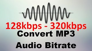 How to Convert 128kbps to 320kbps  Convert Songs to 320kbps [upl. by Isahella]