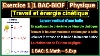 Travail et énergie cinétique  Exercice 1  Lancer vertical dune balle  1BACBIOF [upl. by Seilenna]