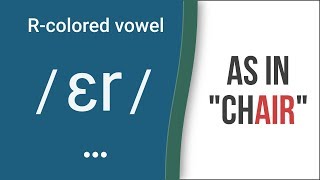 RColored Vowel Sound  ɛr  as in quotchairquot – American English Pronunciation [upl. by Erodisi]