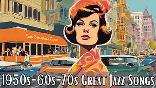 1950s60s70s Great Jazz Songs Jazz Classics Vintage Jazz [upl. by Crabb979]