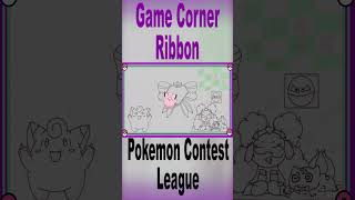 What if Pokemon had a Contest League Game Corner Ribbon shorts [upl. by Elleirbag]