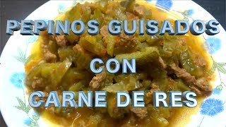 PEPINOS GUISADOS Con Carne de Res recetasyicaos gourmet gastronomia cocinafacil cocina comida [upl. by Aynwat]