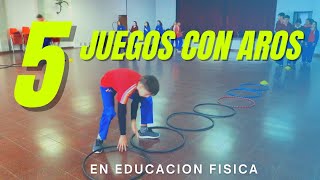 5 JUEGOS CON AROS  Educación Física [upl. by Laval]