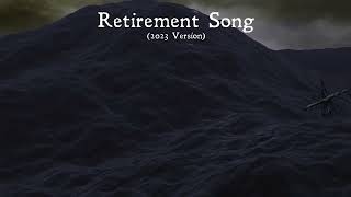 Retirement Song 2023 Special Edition [upl. by Petigny877]