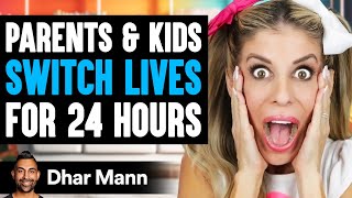 Parents amp Kids SWITCH LIVES For 24 HOURS Ft Rebecca Zamolo  Dhar Mann [upl. by Georgeanne]