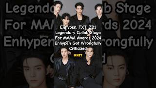 Enhypen TXT ZB1 Collaboration stage for MAMA 2024  Enhypen got wrongfully criticized mama [upl. by Nhguahs640]