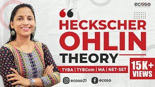 Heckscher Ohlin Theory  Modern Theory of International Trade  HO Theory Explained in Hindi [upl. by Ailam]