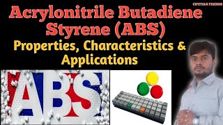 Acrylonitrile Butadiene Styrene ABS Characteristics Properties amp Applications  ABS Polymer [upl. by Fadil]