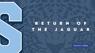 The Jaguar Returns  Spelman College Jaguars Reveal [upl. by Neevan844]