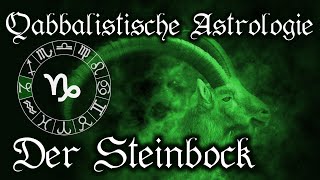 Steinbock das Sternzeichen  Qabbalistische Astrologie lernen Tierkreiszeichen und Horoskop [upl. by Anniala]