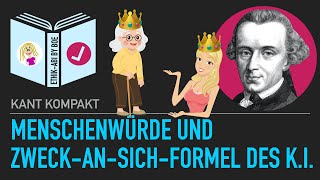 Kant kompakt⎥Menschenwürde und ZweckansichFormel des Kategorischen Imperativs [upl. by Werna489]