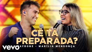 Tayrone  Cê Tá Preparada Ao Vivo Em Goiânia  2021 ft Marília Mendonça [upl. by Brothers]