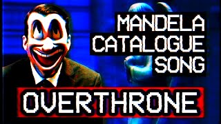 Overthrone MUSIC VIDEO  Mandela Catalogue Song Original [upl. by Erminie14]