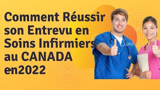 Comment Réussir son Entrevue en soins infirmiers au Canada Québec [upl. by Attalie]