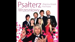 Psalm z krzakami czarnych jeżyn  Psałterz Wrześniowy  Piotr Rubik [upl. by Ardnayek]