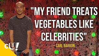 My Friend Treats Vegetables Like Celebrities  Carl Baron  Stand Up Comedy  Crack Up Central [upl. by Naval]