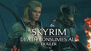 The Elder Scrolls V Skyrim  Death Consumes All 20  Quest Mod Trailer [upl. by Madian]