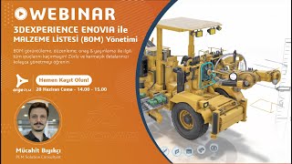 🎥 WEBINAR 3DEXPERIENCE ENOVIAda Malzeme Listesi BOM Yönetimi 28 Haziran 2024  Saat1400da [upl. by Rezal534]