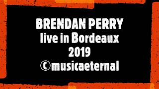 BRENDAN PERRY Bordeaux Krakatoa 2019 [upl. by Mathur]