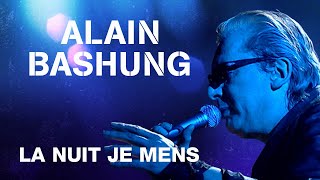 Alain Bashung  La nuit je mens Live officiel « La tournée des grands espaces » [upl. by Nrublim]