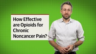 How Effective are Opioids for Chronic Noncancer Pain [upl. by Lin]