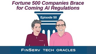 Fortune 500 Companies Brace for Coming AI Regulations  FinServ Tech Oracles 50 [upl. by Anallise885]