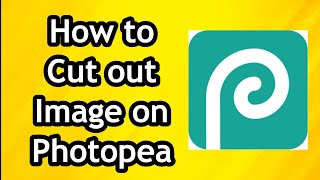 How to Cut out Image on Photopea [upl. by Chafee]