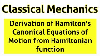 MSc Maths  Classical Mechanics  Hamiltons Canonical Equations of Motion [upl. by Paulita]