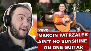 Marcin Patrzalek Reaction  Aint No Sunshine on One Guitar Official Video  TEACHER PAUL REACTS [upl. by Drofwarc]