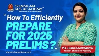 How To Prepare For UPSC Prelims 2025 Exam  UPSC Study Plan amp Roadmap  Shankar IAS Academy [upl. by Einattirb]