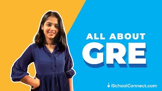 All you need to know about the GRE test  iSchoolConnect [upl. by Erna]