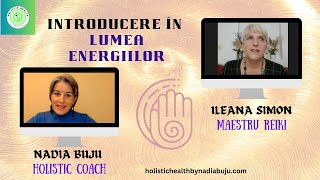 19 Interviu cu Ileana Simon energie chakras [upl. by Rotceh]